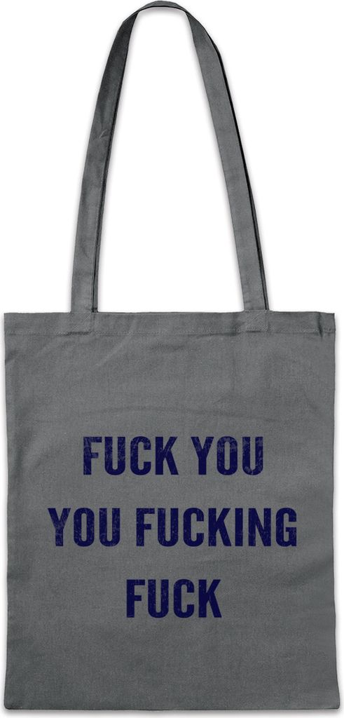 Urban Backwoods Fuck You You Fucking Fuck Fun, Stofftasche, Farbe: Grau