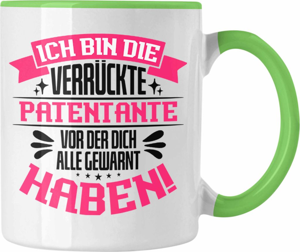 Trendation - Lustige Tasse Geschenkidee für Verrückte Patentante mit Spruch Kaffeetasse Patentante (Grün)