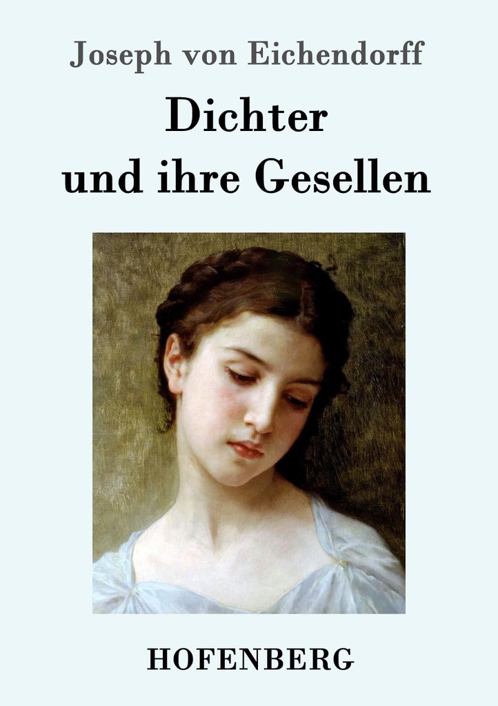 Dichter und ihre Gesellen. Von-Eichendorff .