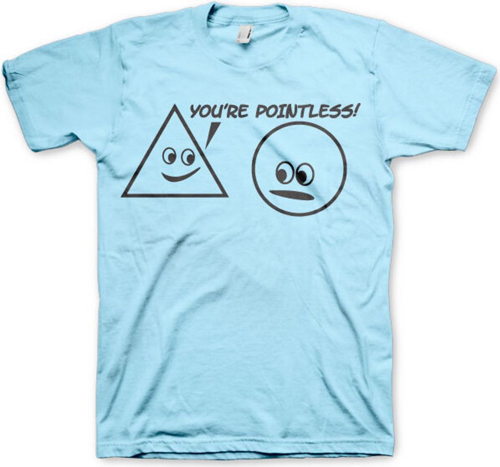 Youre Pointless T-Shirt - Large - Skyblue