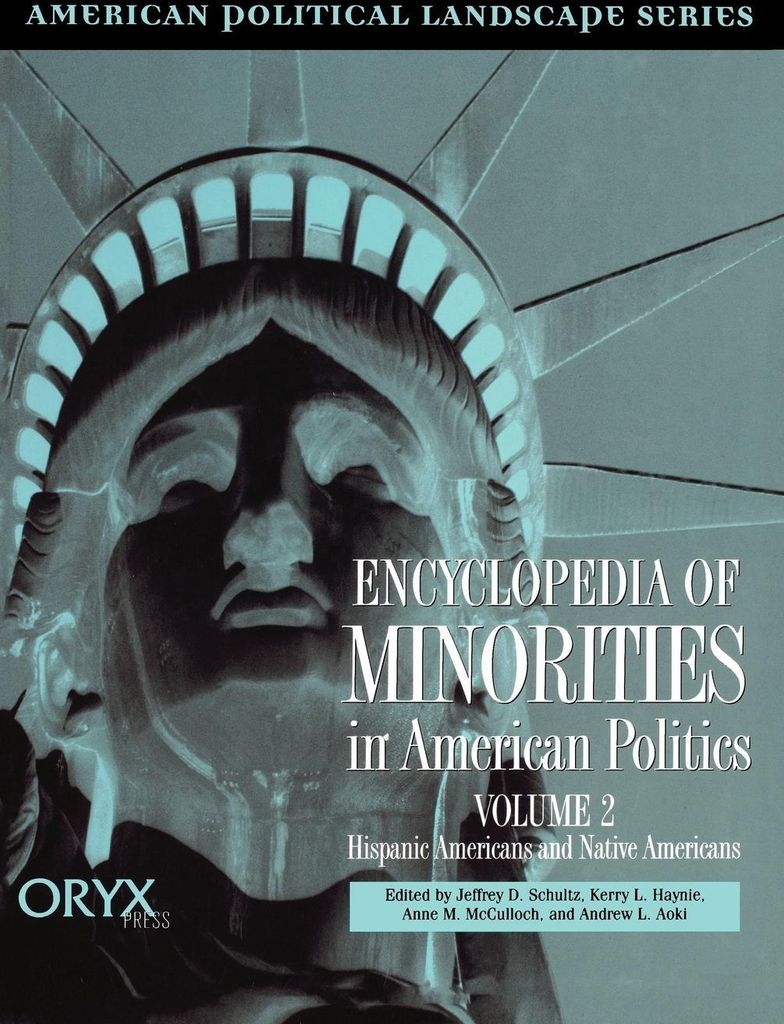 Encyclopedia of Minorities in American Politics