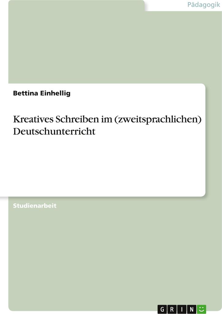 Kreatives Schreiben im (zweitsprachlichen) Deutschunterricht