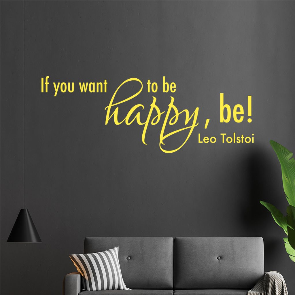 If You wan't to be .... II Wandtattoo in 6 Größen - Wandaufkleber Wall Sticker - Dekoration, Küche, Wohnzimmer, Schlafzimmer, Badezimmer