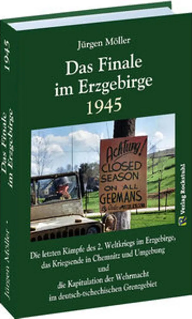 Cadeau Passionné Histoire : La finale dans les monts Métallifères 1945