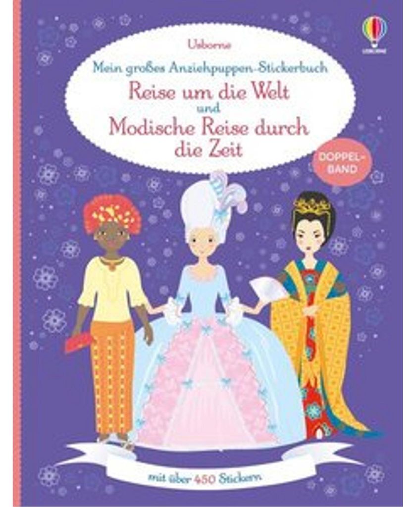 Mein großes Anziehpuppen-Stickerbuch: Reise um die Welt und Modische Reise durch die Zeit