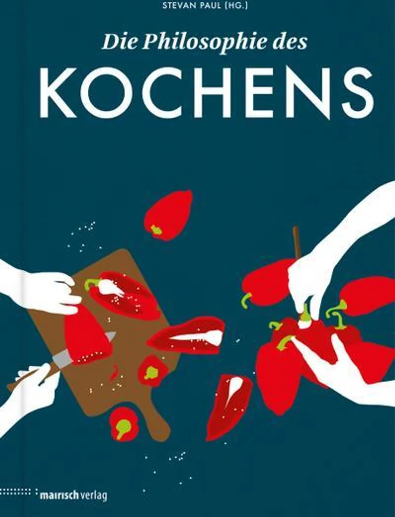 Comprendre la cuisine avec le livre Die Philosophie des Kochens 2024