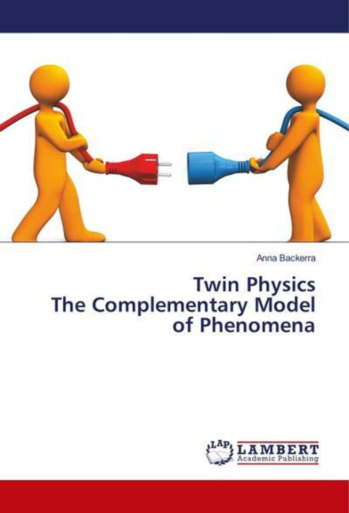 Twin Physics The Complementary Model of Phenomena