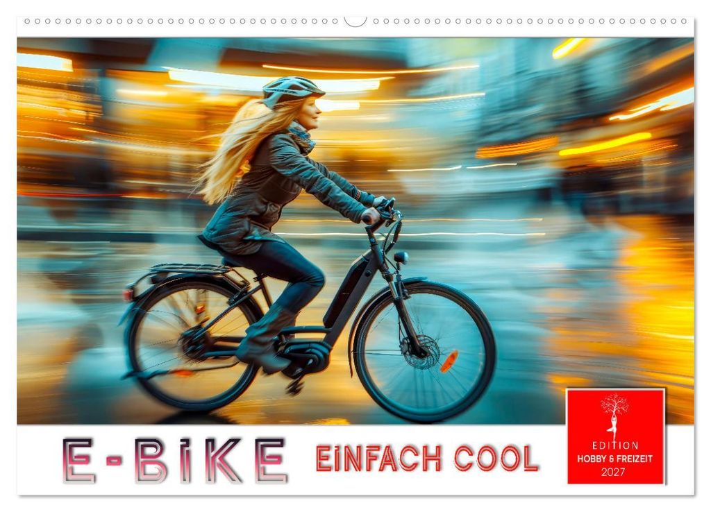 E-Bike einfach cool (Wandkalender 2027 DIN A2 quer), CALVENDO Monatskalender