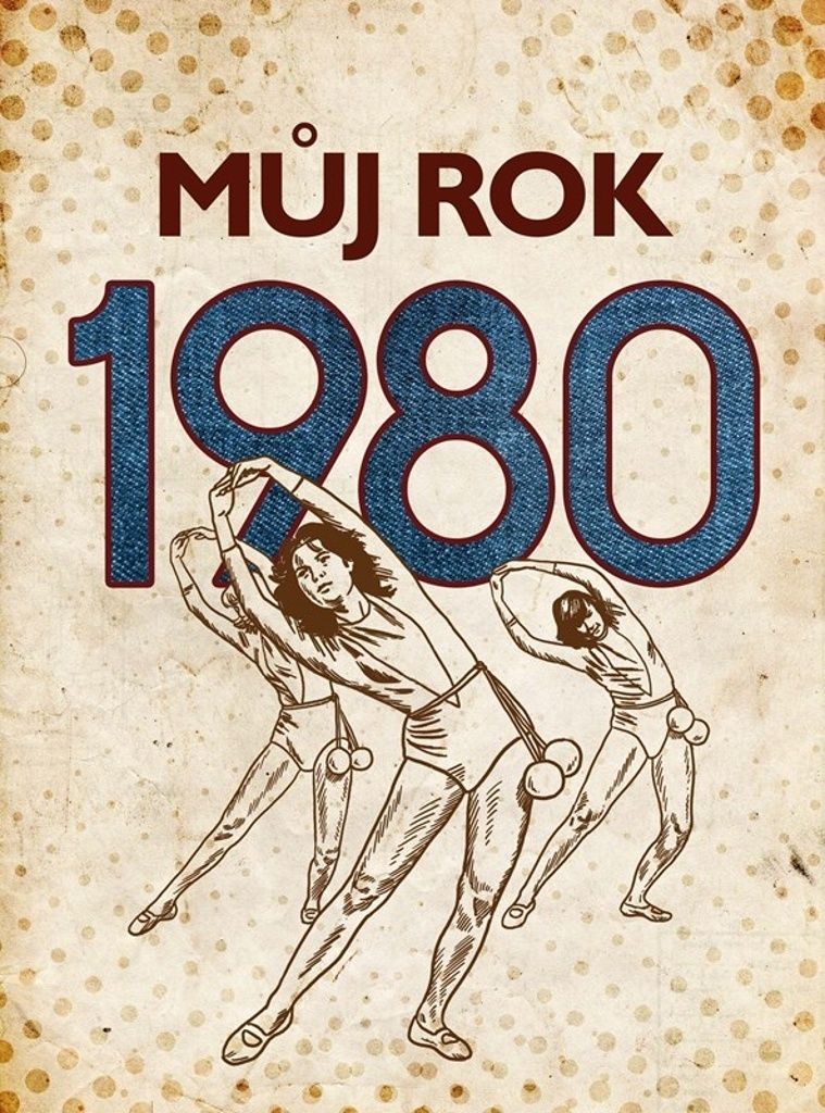 Můj rok 1980 | Irena Tatíčková
