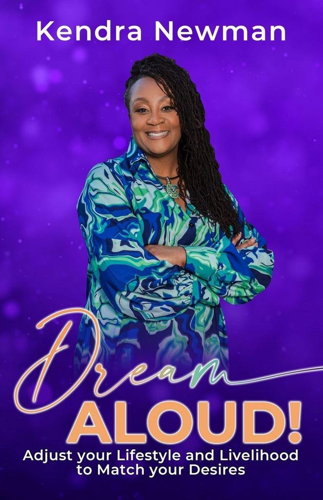 Newman, K: DREAM ALOUD! Adjust Your Lifestyle and Livelihood
