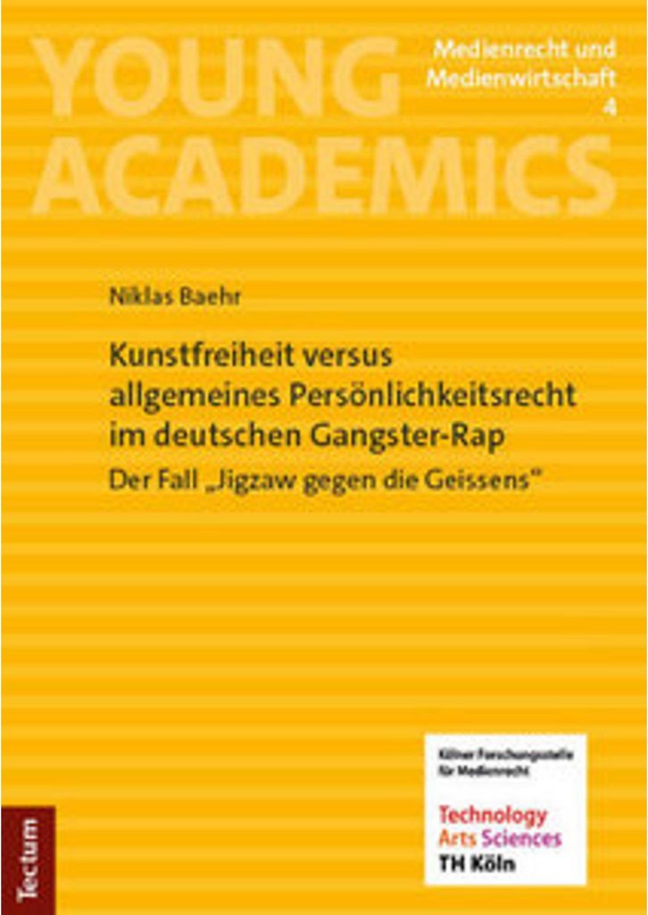 Kunstfreiheit versus allgemeines Persönlichkeitsrecht im deutschen Gangster-Rap