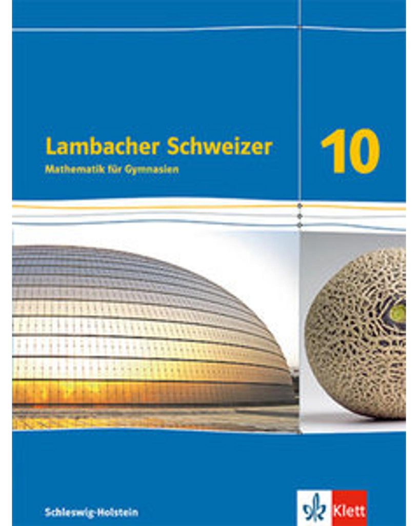 Lambacher Schweizer Mathematik 10. Schulbuch Klasse 10. Ausgabe Schleswig-Holstein