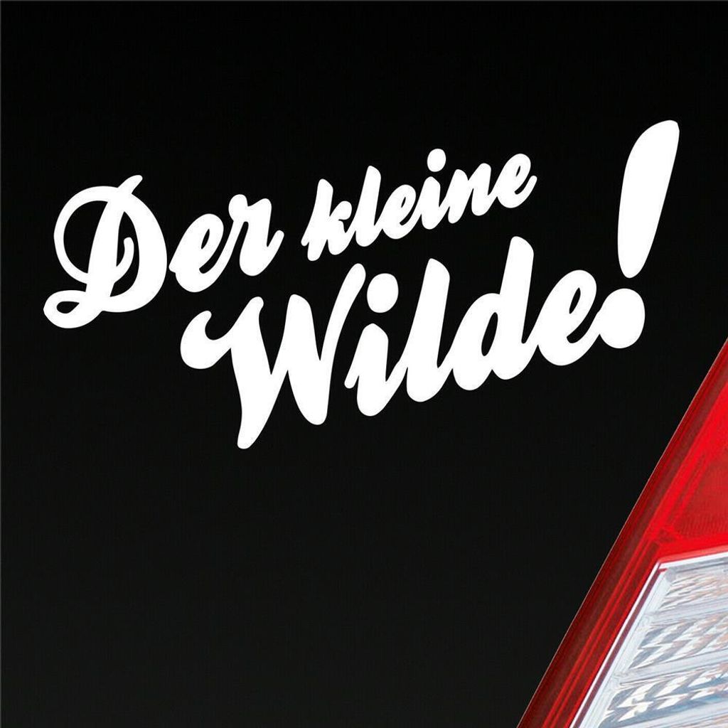 Auto Aufkleber Der kleine Wilde! Car Tuning Motorrad 18x8 cm Weiss Glanz Sticker Heckscheibenaufkleber
