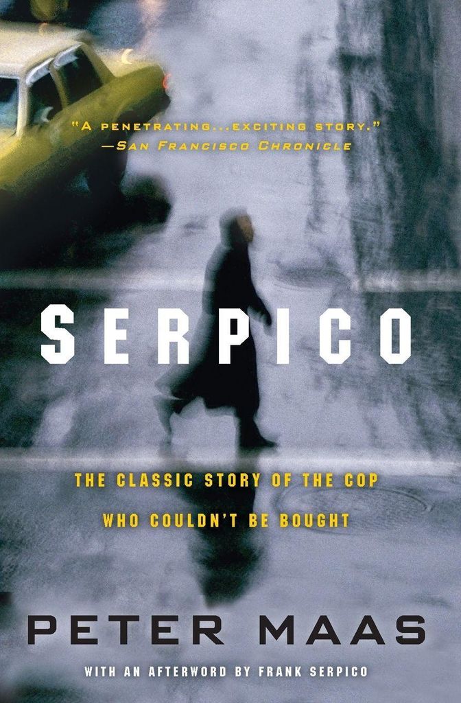 Serpico: The Classic Story of the Cop Who Couldn't Be Bought.by Maas New