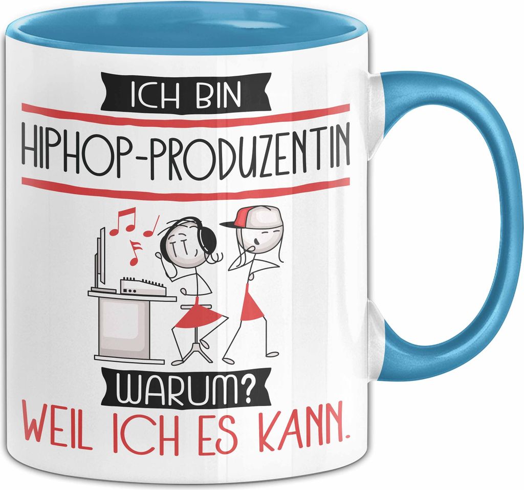 Hiphop-Produzentin Tasse Geschenk Ich Bin Hiphop-Produzentin Warum Weil Ich Es Kann Geschenkidee Geburtstag (Blau)