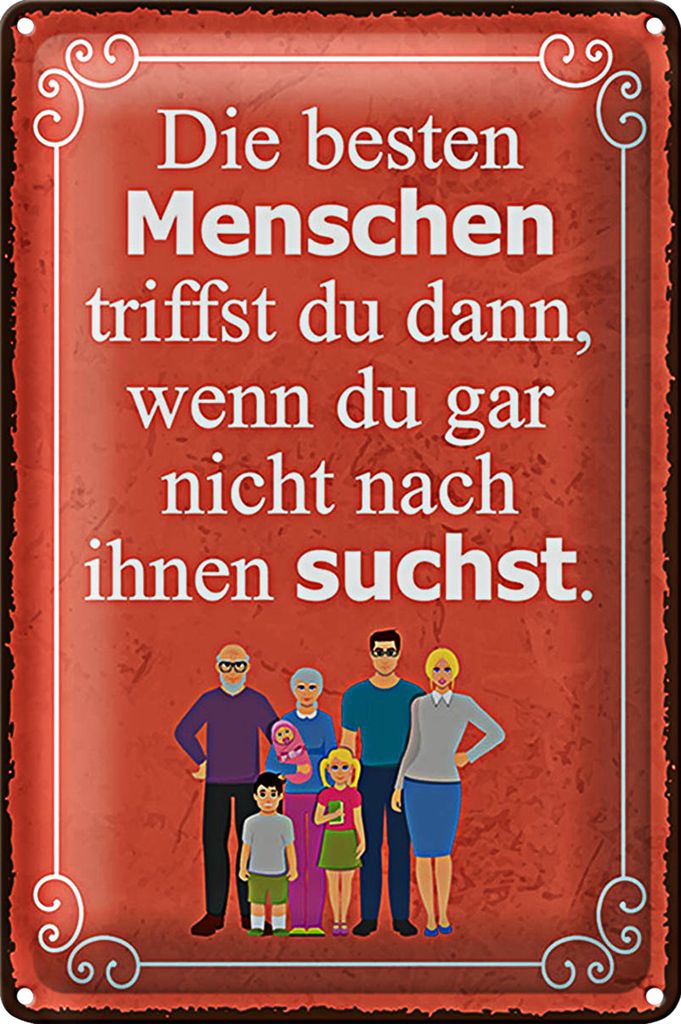 Blechschild Spruch 20x30cm die besten Menschen triffst du oragnes Schild