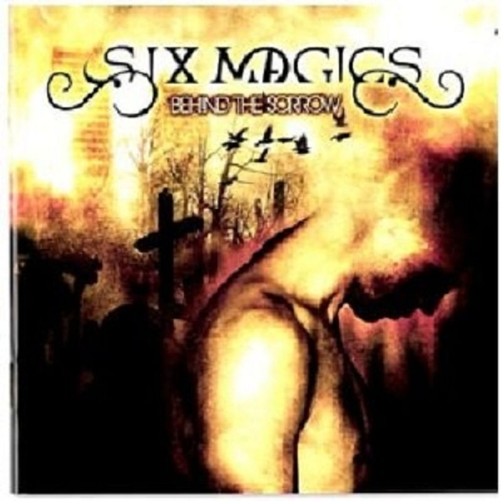 Six Magics-Behind The Sorrow