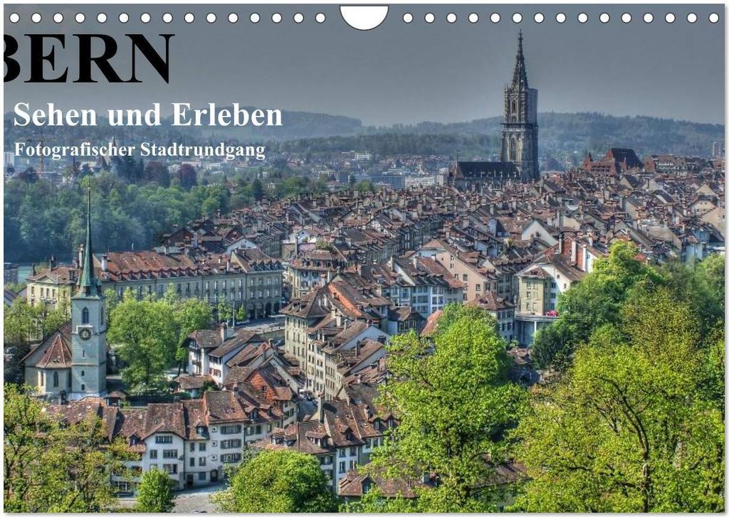Bern... / Sehen und Erleben / Fotografischer Stadtrundgang (Wandkalender 2026 DIN A4 quer), CALVENDO Monatskalender