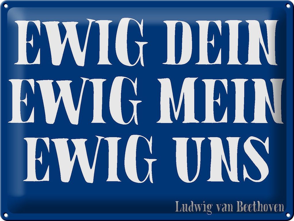 Blechschild Ewig Dein Ewig Mein Ewig Uns, 40 x 30 cm, Blechschilder Spruch