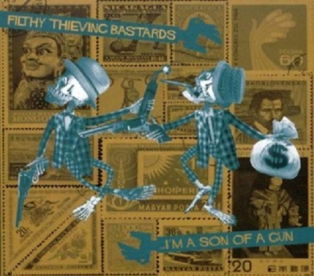Filthy Thieving Bastards-I'm A Son Of A Gun