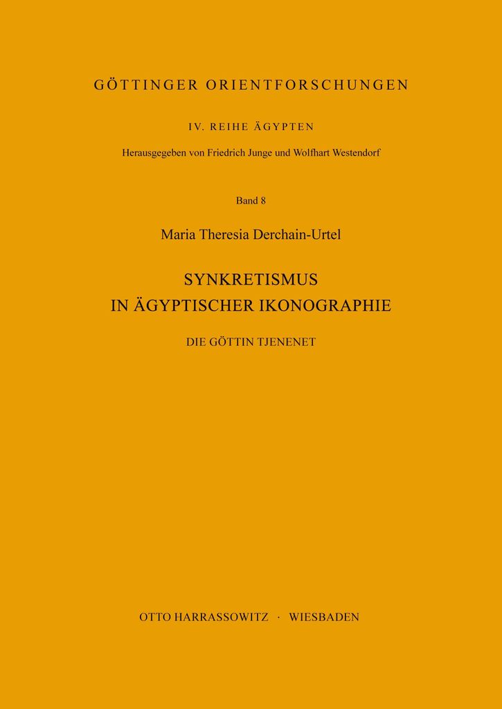 Synkretismus in ägyptischer Ikonographie. Die Göttin Tjenenet
