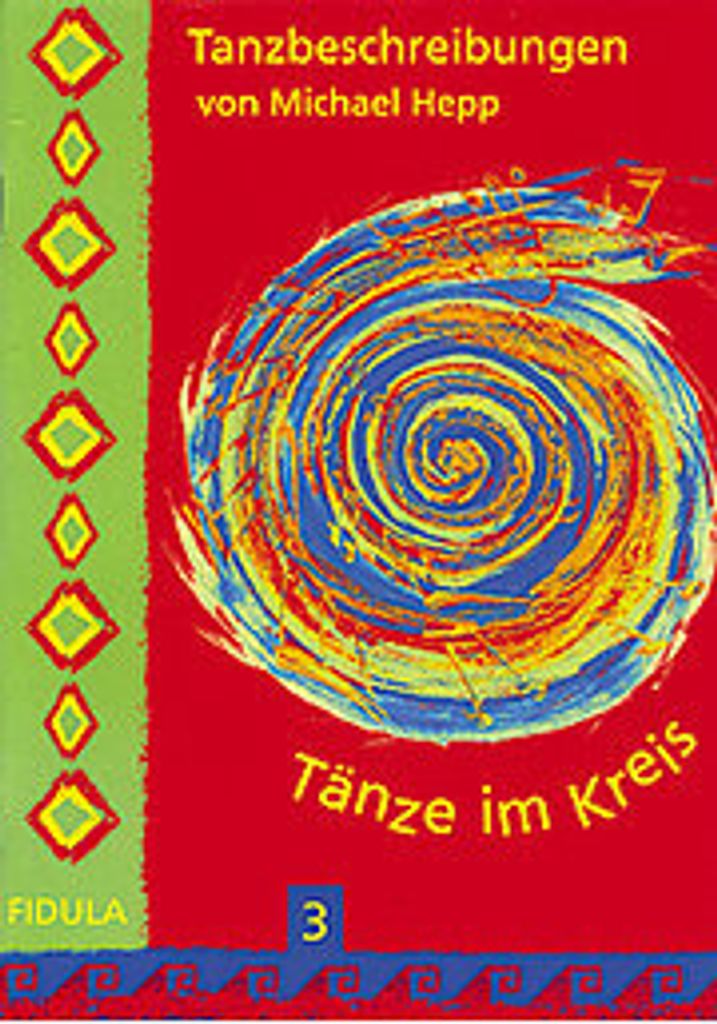 Tänze im Kreis 3. Tanzbeschreibungen
