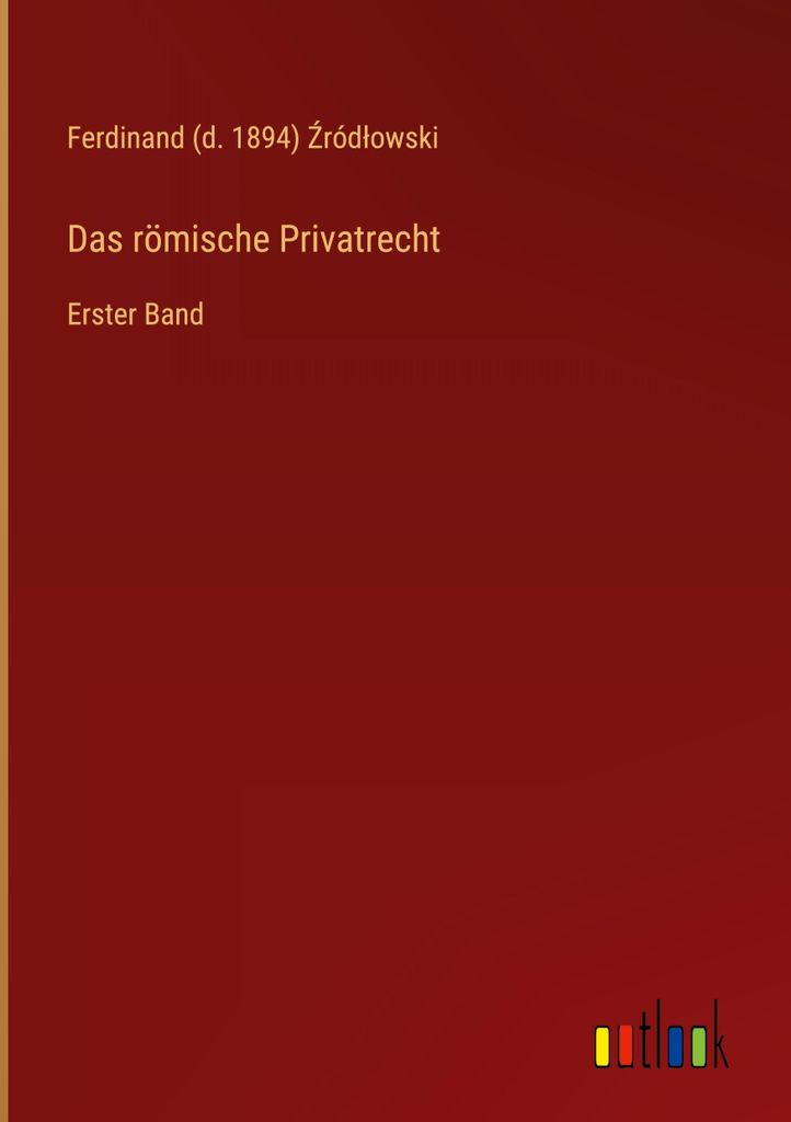 Das römische Privatrecht