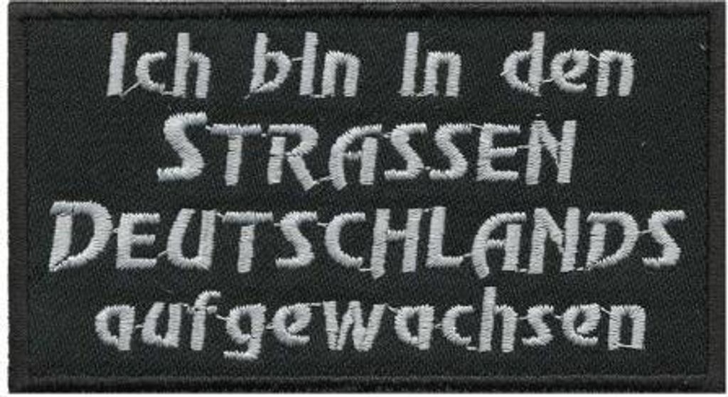 Aufnäher - Ich bin in den Strassen... - 06105 - Gr. ca. 10 x 5,5 cm - Patches Stick Applikation