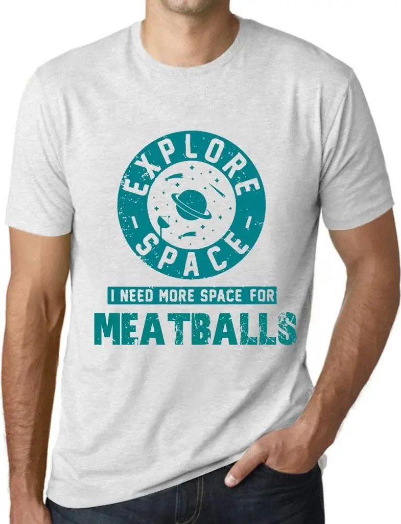Herren Grafik T-Shirt Platz erforschen ich brauche mehr Platz für Fleischbällchen – Explore Space I Need More Space For Meatballs – Öko-Vera...