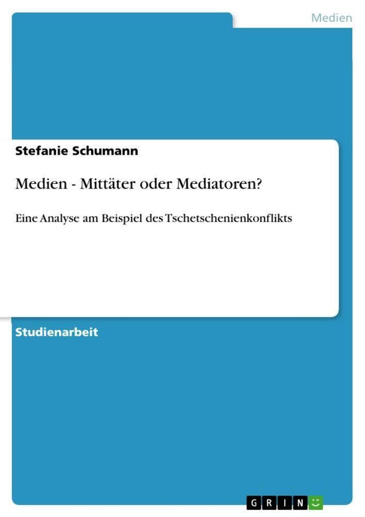 Medien - Mittäter oder Mediatoren?