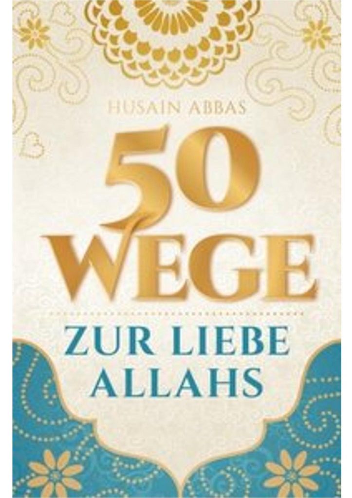 50 Wege zur Liebe Allahs
