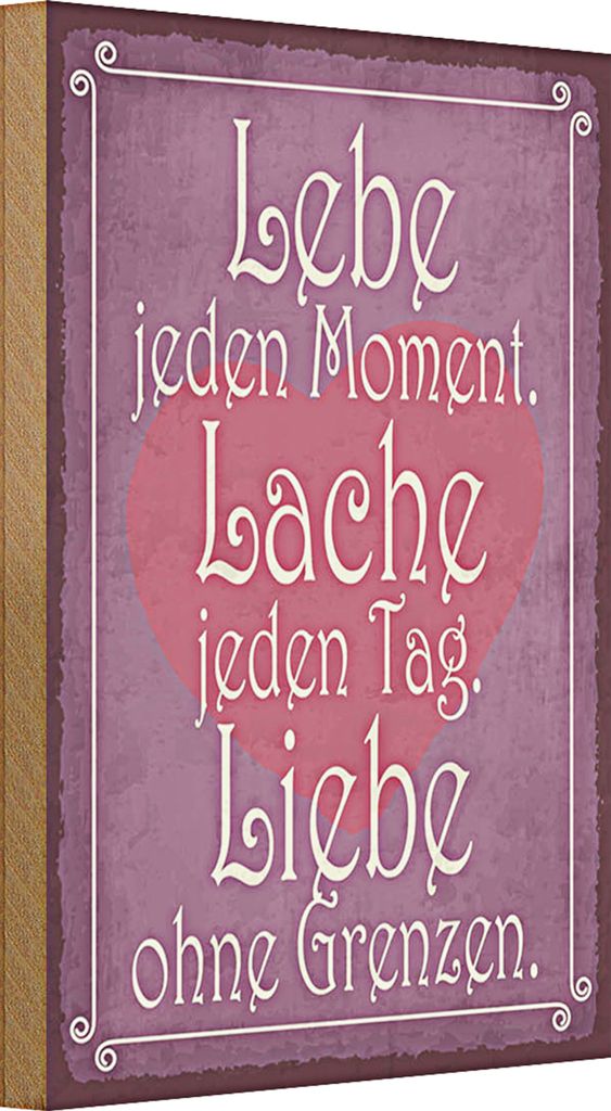 Holzschild Spruch 20x30cm Lebe jeden Moment Lache Liebe