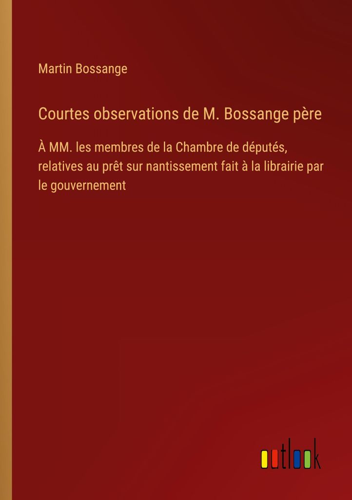 Courtes observations de M. Bossange père