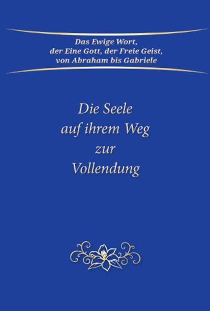 Die Seele auf ihrem Weg zur Vollendung