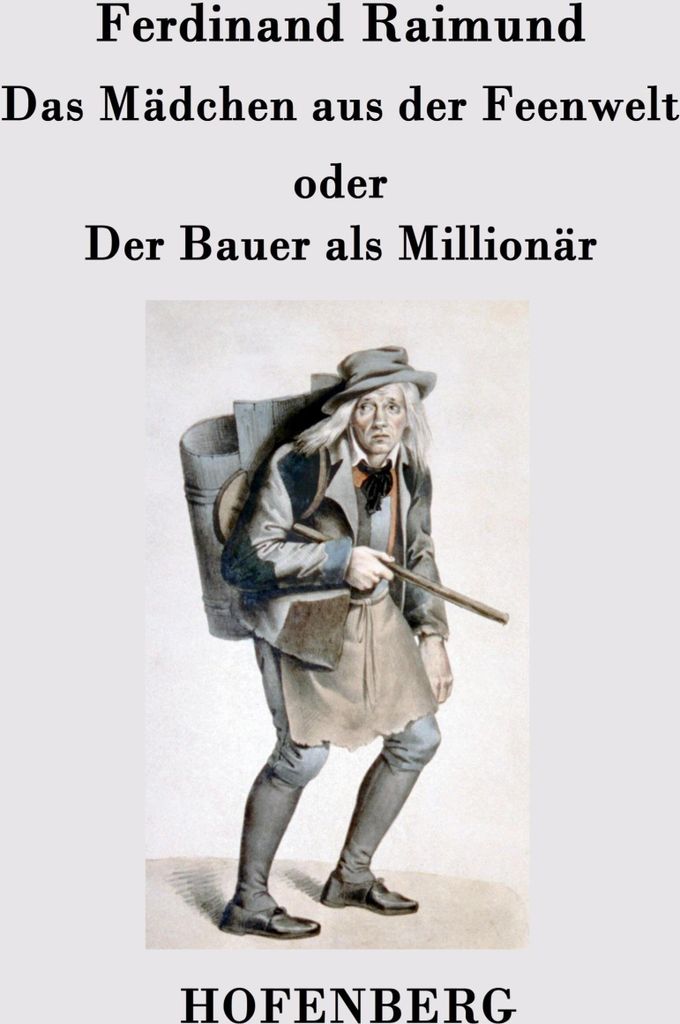 Das Mädchen aus der Feenwelt oder Der Bauer als Millionär