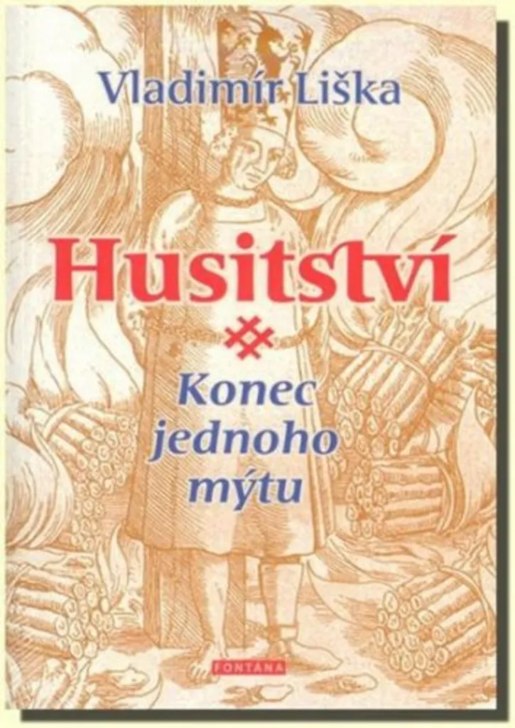 Ouvrage Historique Husitství - Konec jednoho mýtu - Analyse Critique