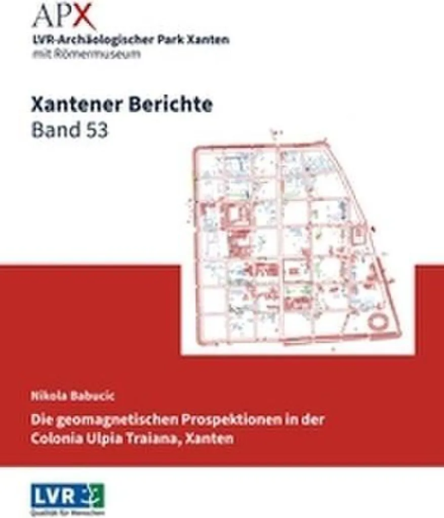 Xantener Berichte Band 53 : Documentation pour Chercheur en Archéologie