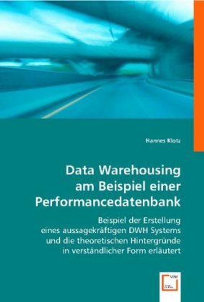 Klotz, H: Data Warehousing am Beispiel einer Performancedate