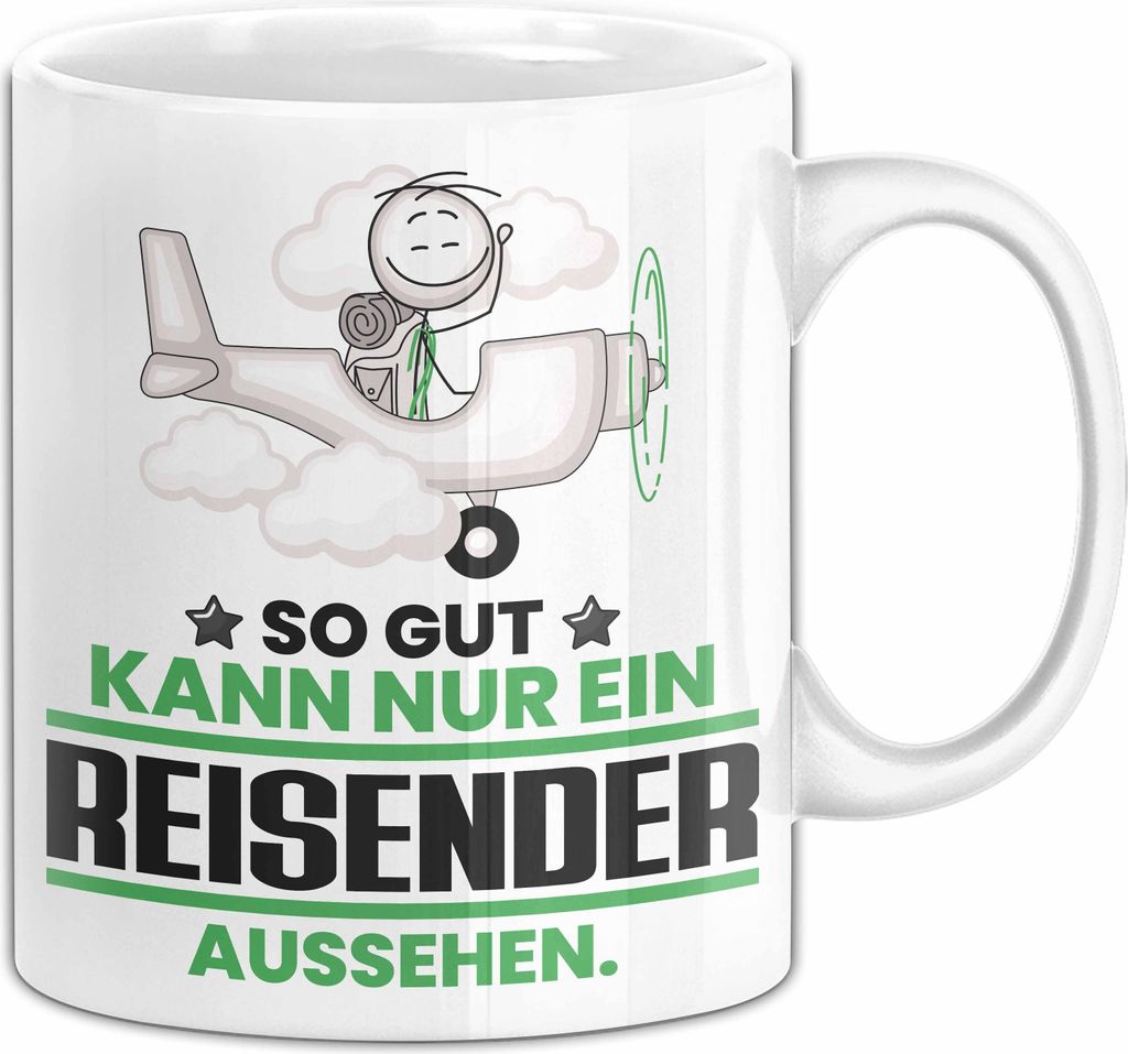 Reisender Geschenk Tasse So Gut Kann Nur Ein Reisender Aussehen Geschenkidee Kaffee-Becher (Weiß)