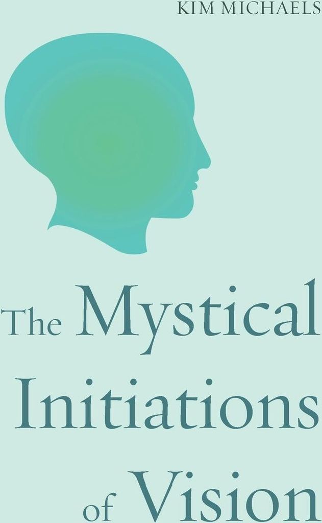 The Mystical Initiations of Vision