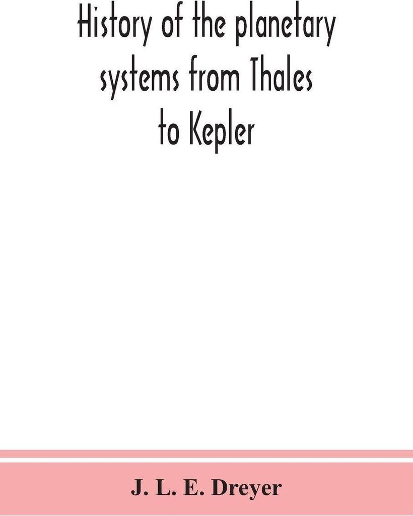 History of the planetary systems from Thales to Kepler