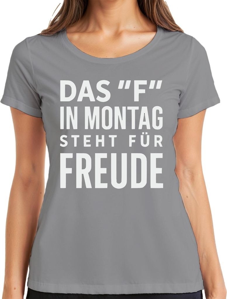 F in Montag heißt Freude lustiger Spruch Büro Geschenk Kollegen Damen T-Shirt, Grau, M