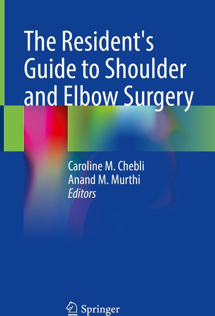 The Resident's Guide to Shoulder and Elbow Surgery