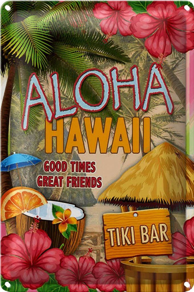Blechschild Hawaii 20x30cm Aloha Tiki Bar good times great