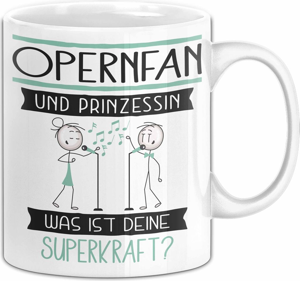 Opernfan Und Prinzessin Tasse Geschenk Für Eine Opernfan Geburtstag Was Ist Deine Superkraft (Weiß)