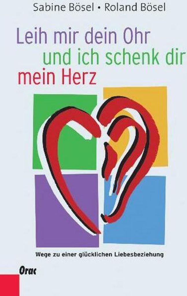 Leih mir dein Ohr und ich schenk dir mein Herz