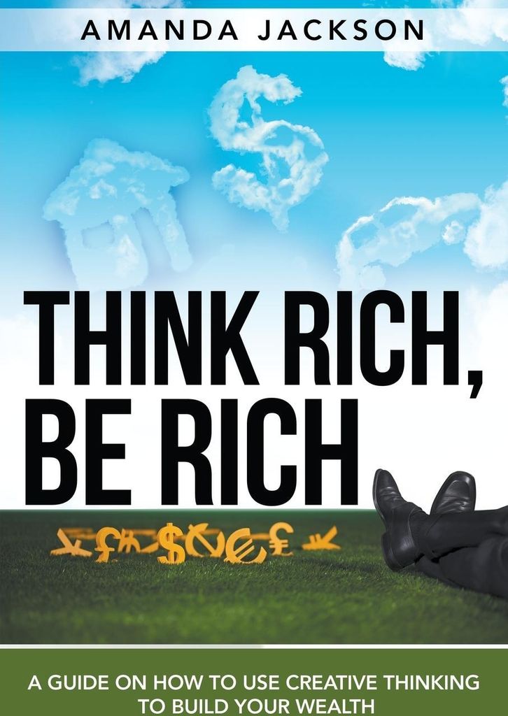 Think Rich, Be Rich