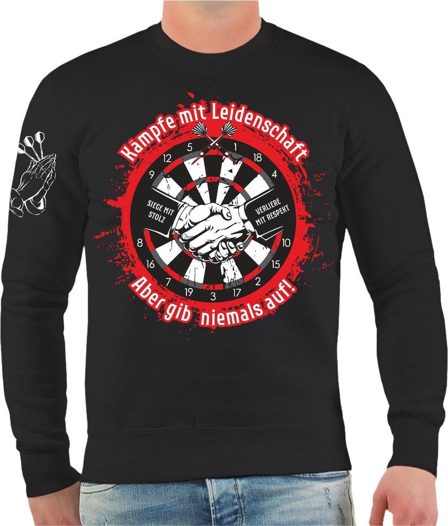 Herren Sweatshirt DART Kämpfe mit Leidenschaft Aber gib niemals auf