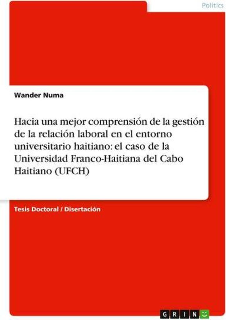 Für ein besseres Verständnis des Managements von Arbeitsverhältnissen im haitianischen Universitätsumfeld: der Fall der Université Franco-Haï...