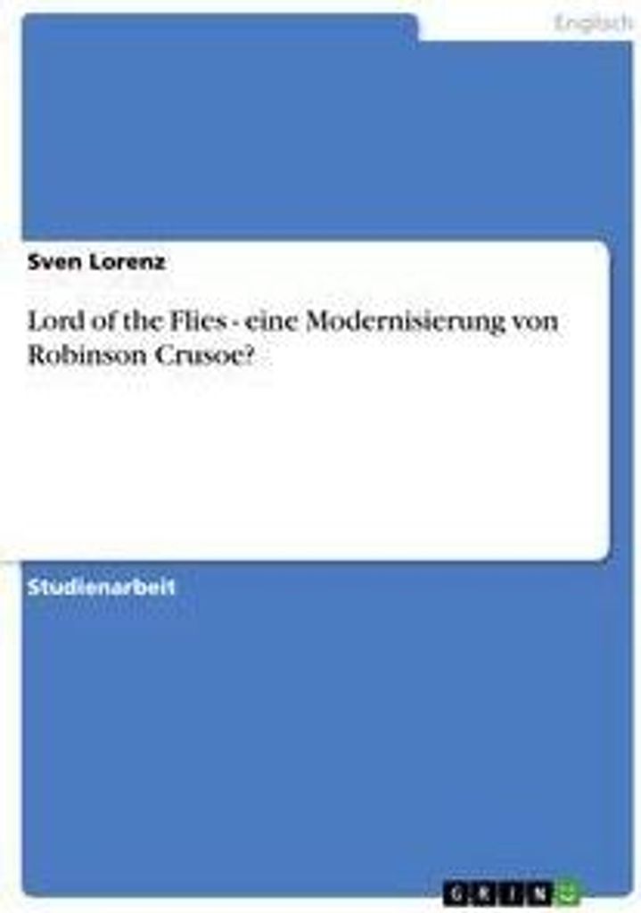 Lord of the Flies - eine Modernisierung von Robinson Crusoe?
